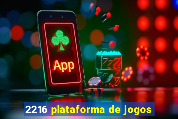 2216 plataforma de jogos